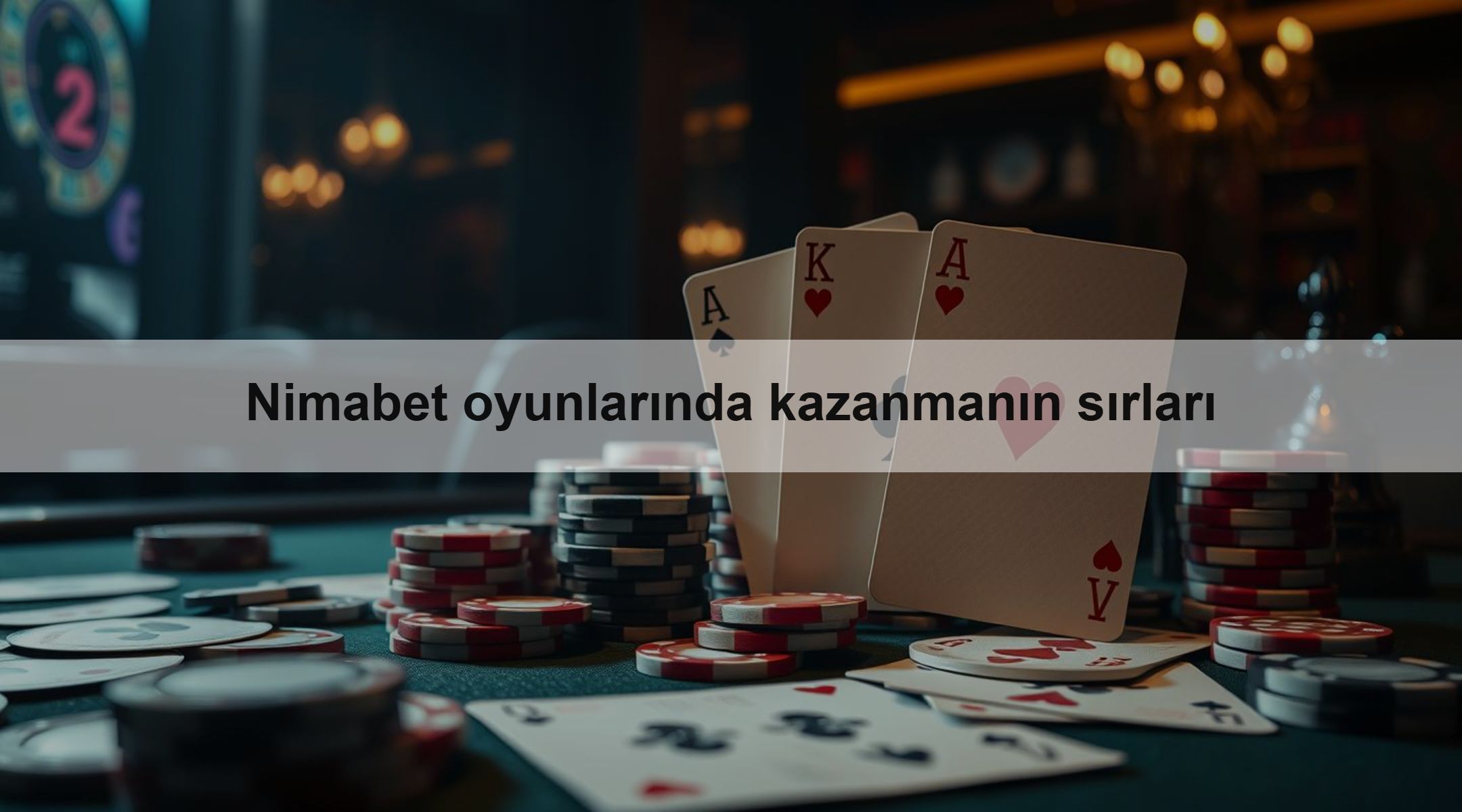 Nimabet oyunlarında kazanmanın sırları