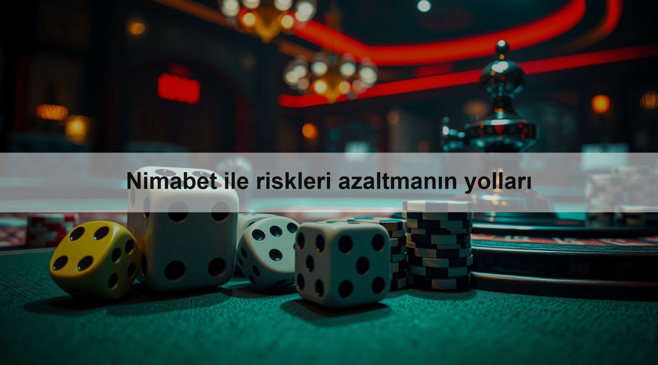 Nimabet ile riskleri azaltmanın yolları 1 Nimabet ile riskleri azaltmanın yolları